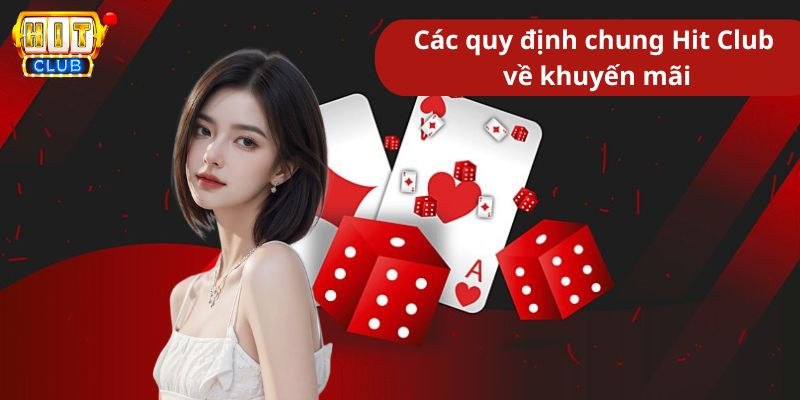 Các quy định chung Hit Club về khuyến mãi