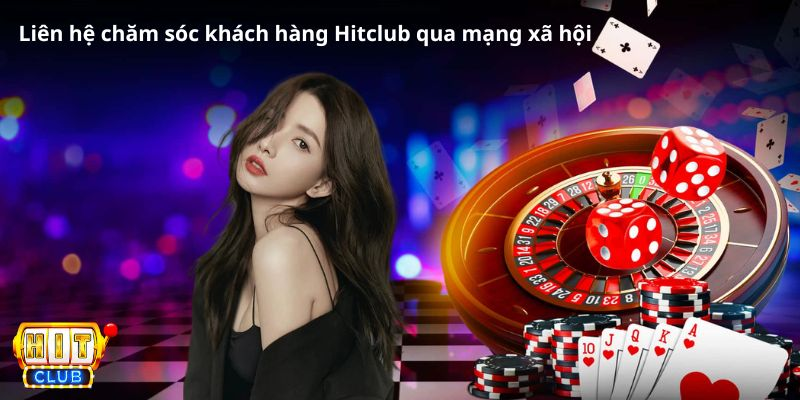 Liên hệ chăm sóc khách hàng Hitclub